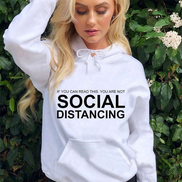 Funny Social Distancing Printed Hoodies For Women Hooded Sweatshirts
