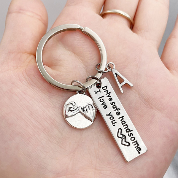 Drive Safe Keychain Lettering Love You Men Women Boyfriend Husband Key Chain  Bir