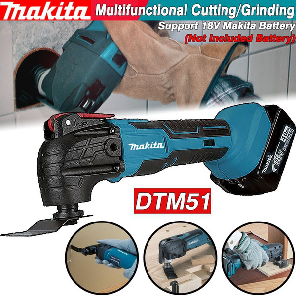 skrue os selv Eller 2022 Makita Top Quality High Torque DTM51 18V 1800W Brushless 6000-20000opm  Rechargeable Electric Multifunctional Cutting and Grinding Machine Home  Decoration Tools (Suitable For Makita 18V Battery) Tool Only/No battery |  Wish