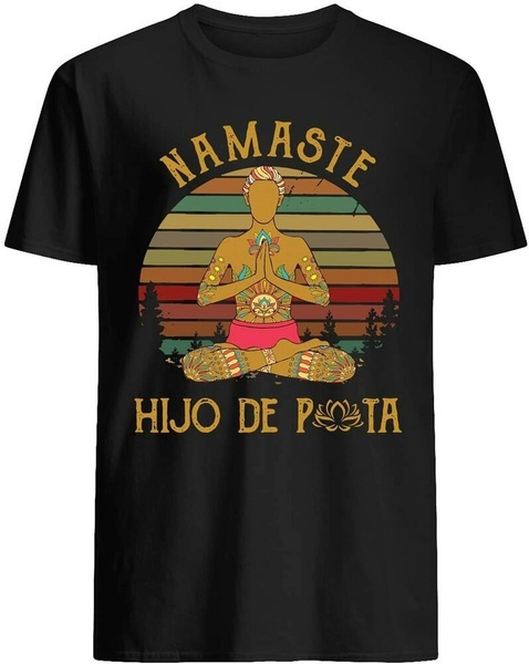 namaste-hijo-de-puta-vintage-retro-t-shirt-s-4xl-wish