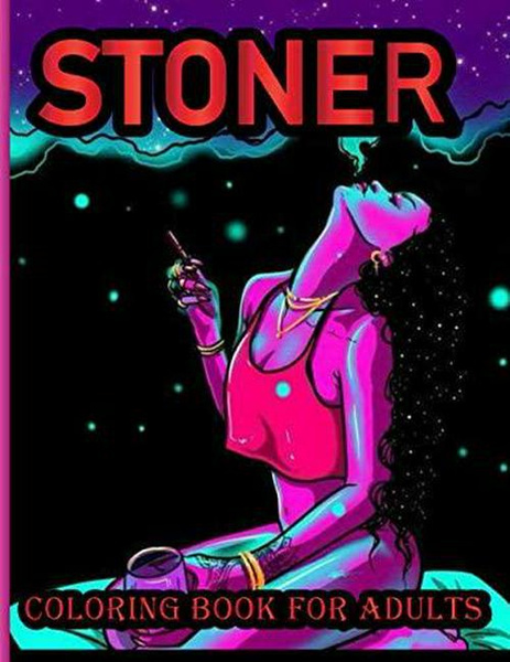 Princess Stoner Coloring Book: Great Stoner Psychedelic Coloring Book For  Adults, Coloring Books For Adults Relaxation