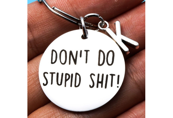 Funny keychain - Don't do stupid (poop emoji) - Don't do stupid shit -  teenager - graduation - college bound - funny keychain