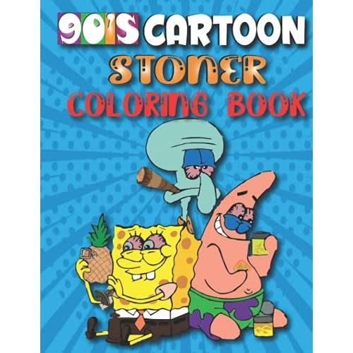 90's Cartoon Stoner Coloring Book: Stoner's Perfect Gift! Funny