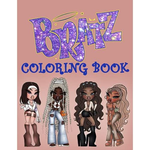Bratz Coloring Book: Perfect Colouring Pages For Kids And Adults With ...