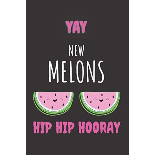 watermelon!  Hip Hip Hooray!