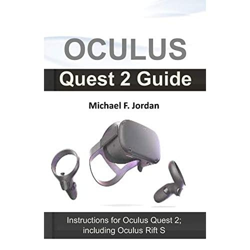 Oculus Quest 2 Instructions for Oculus Quest 2; including Oculus Rift S |