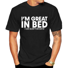 imgreatinbed, Funny T Shirt, roundnecktshirt, letter print