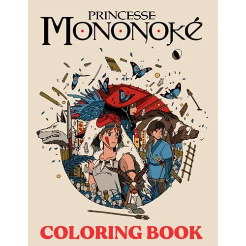 Princess Mononoke Coloring Book An Amazing Coloring Book With Lots Of