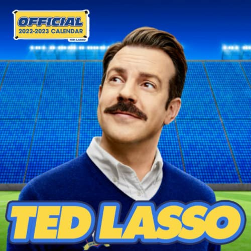 Ted Lasso 2022 Calendar: OFFICIAL Ted Lasso calendar 2022 Weekly Ted Lasso 2022 Calendar: OFFICIAL Ted Lasso calendar 2022 Weekly