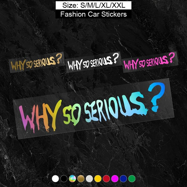 BUY 2 GET 1 FREE, "Why So Serious" Car Styling Decals Creative Car