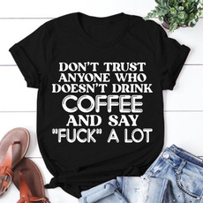 saying, Funny T Shirt, coffeetshirt, Necks