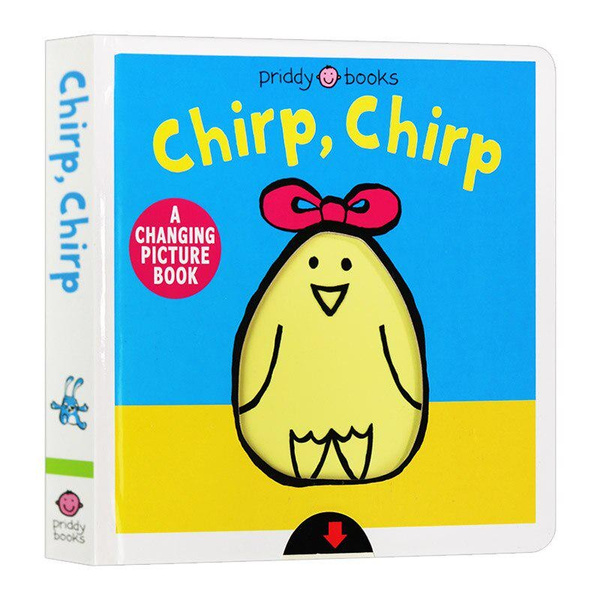 Chirp, Chirp A Changing Picture Book, Baby Children's Books Aged 1 2 3